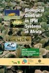 Biological Control in IPM Systems in Africa (Βιολογικός έλεγχος σε συστήματα ολοκληρωμένης αντιμετώπισης επιβλαβών οργανισμών της Αφρικής - έκδοση στα αγγλικά)